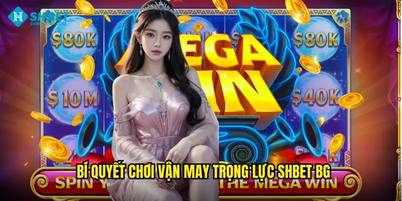 Vận May Trọng Lực Shbet BG - Slot Với Cơ Chế Rơi Độc Đáo 3 Bí quyết chơi Vận may trọng lực shbet bg