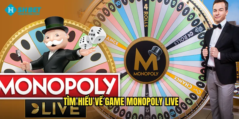 Tìm hiểu về game Monopoly Live