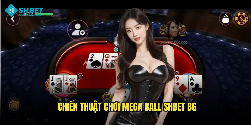 Mega Ball Shbet BG - Kết Hợp Bingo Và Vòng Quay May Mắn 3 Chiến thuật chơi Mega Ball shbet bg