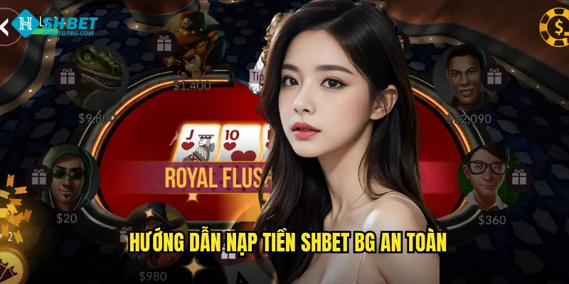 Nạp Tiền Shbet BG - Giao Dịch Nhanh Chóng Thuận Tiện 3 Hướng dẫn nạp tiền shbet bg an toàn