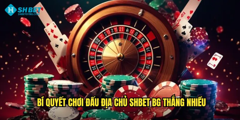 Đấu Địa Chủ shbet bg - Trò Chơi Dân Gian Trung Hoa Đầy Kịch Tính 3 Bí quyết chơi Đấu Địa Chủ shbet bg thắng nhiều