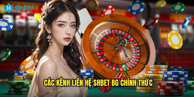 Các kênh liên hệ shbet bg chính thức